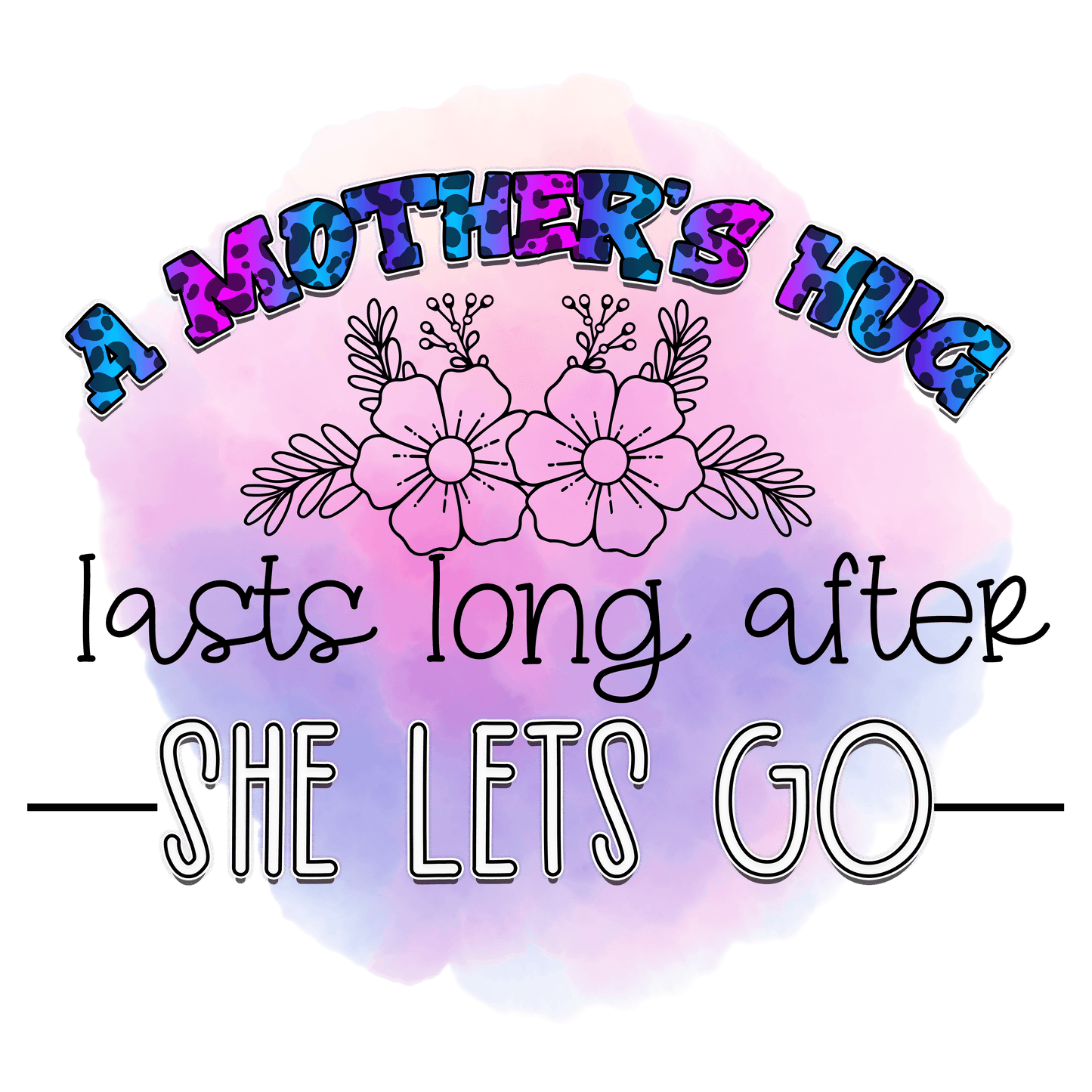 A Mother's Hug Design - DTF Ready To Press - Heat Press Transfer