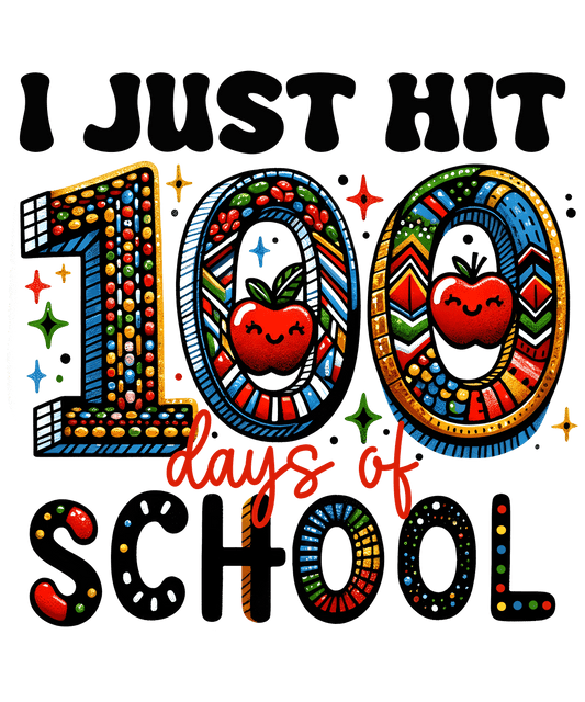 I Hit 100 Days of School Design DTF-Ready | Heat Press Transfer - Heat Press Transfer