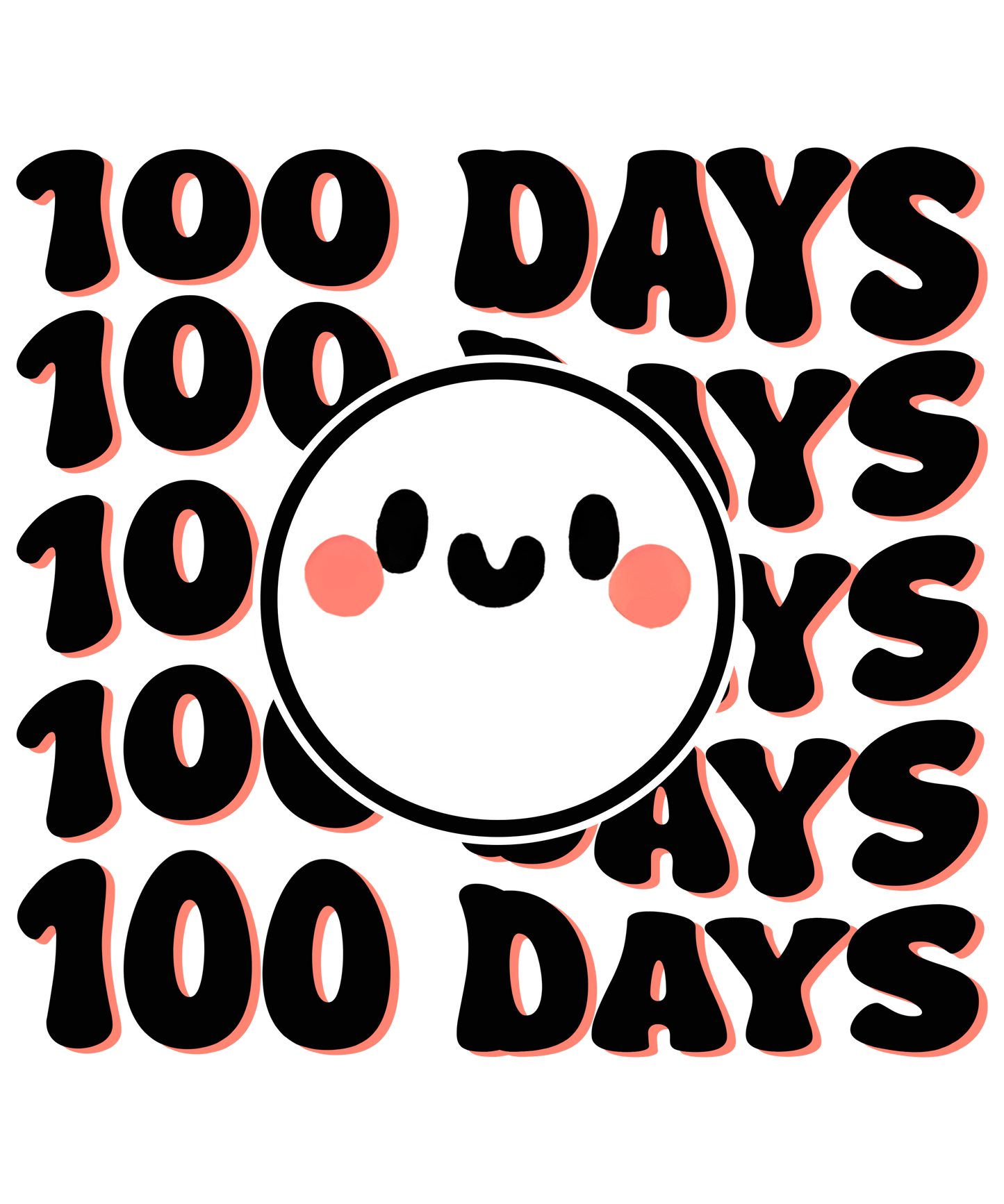 100 Days Smile Design - DTF Ready To Press - Heat Press Transfer