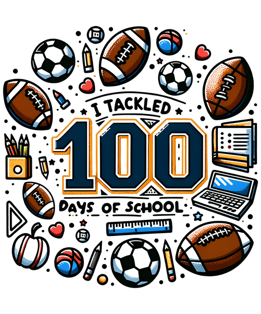 I Tackled 100 Days of School Sport Lover | Heat Press Transfer - Heat Press Transfer