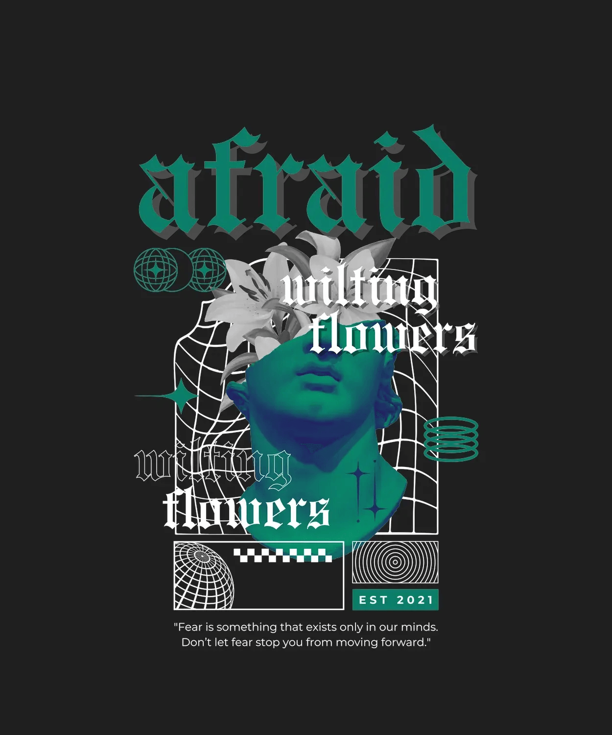 Afraid Wilting Flowers - DTF Ready to Press - Heat Press Transfer