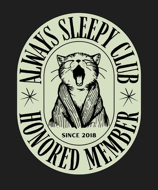 Always Sleepy Club - DTF Ready to Press - Heat Press Transfer
