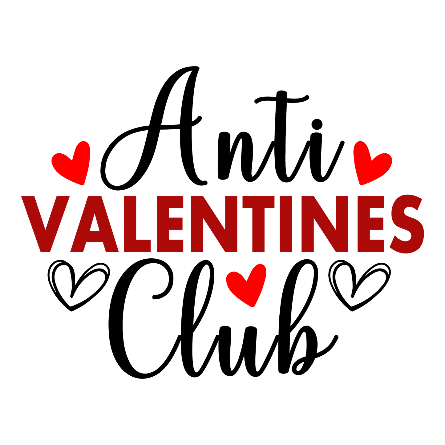 Anti Valentines Club Valentine's Day Design - DTF Ready To Press - Heat Press Transfer