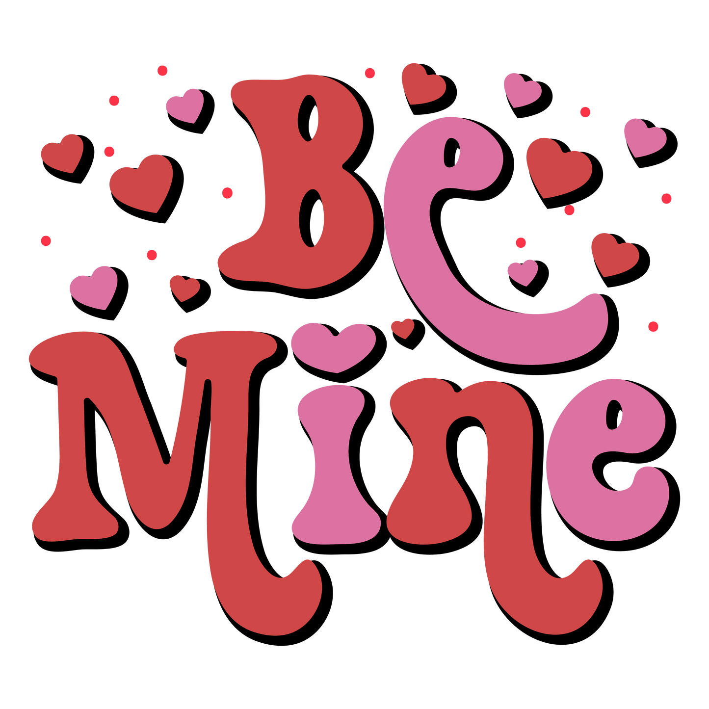 Be Mine Valentine's Day Heart Design - DTF Ready To Press - Heat Press Transfer