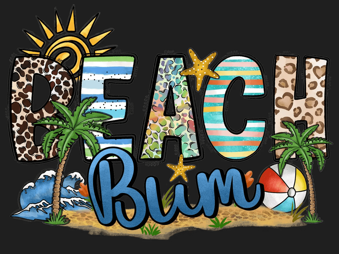 Beach Bum Fun - DTF Ready to Press - Heat Press Transfer