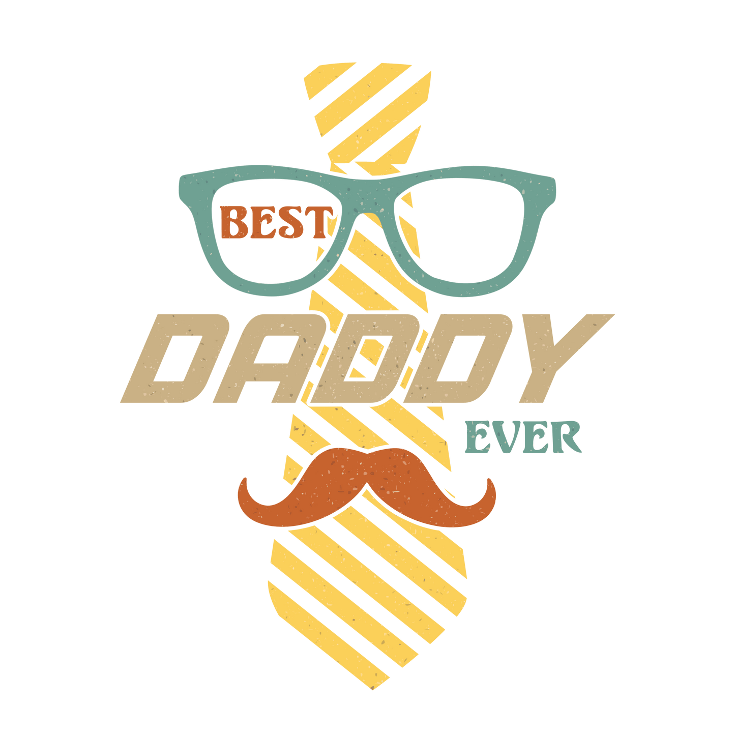 Best Daddy Ever Design - DTF Ready To Press - Heat Press Transfer
