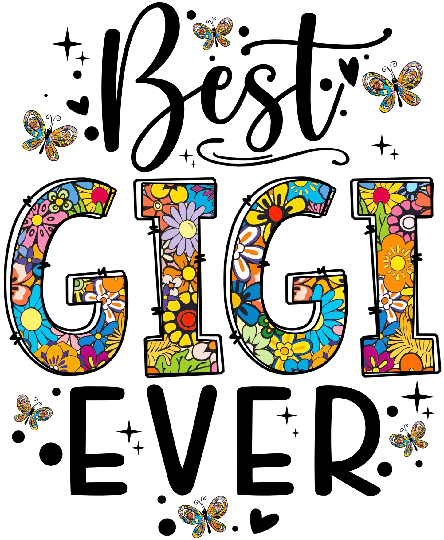 Best Gigi Ever Design - DTF Ready To Press - Heat Press Transfer