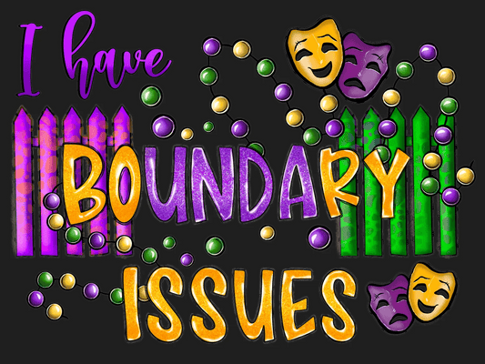 Boundary Issues - DTF Ready to Press - Heat Press Transfer