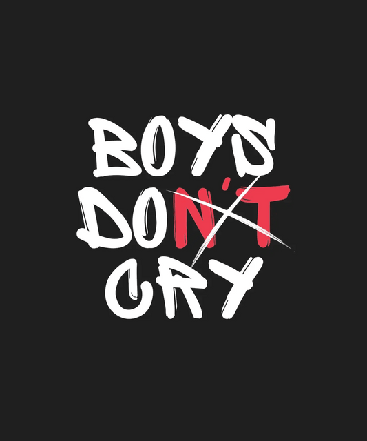 Boys Don't Cry - DTF Ready to Press - Heat Press Transfer