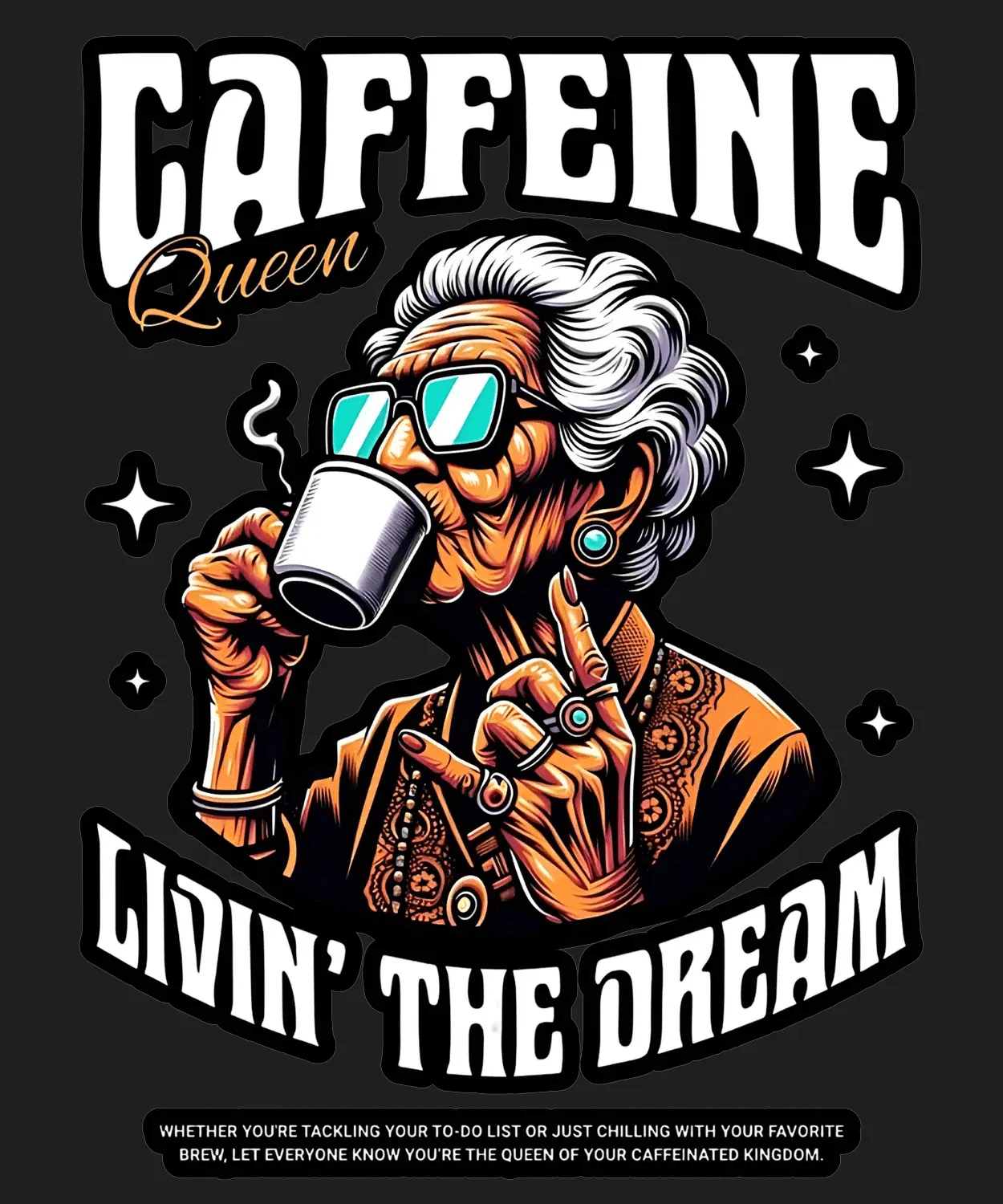 Caffeine Queen - DTF Ready to Press (black_bg)