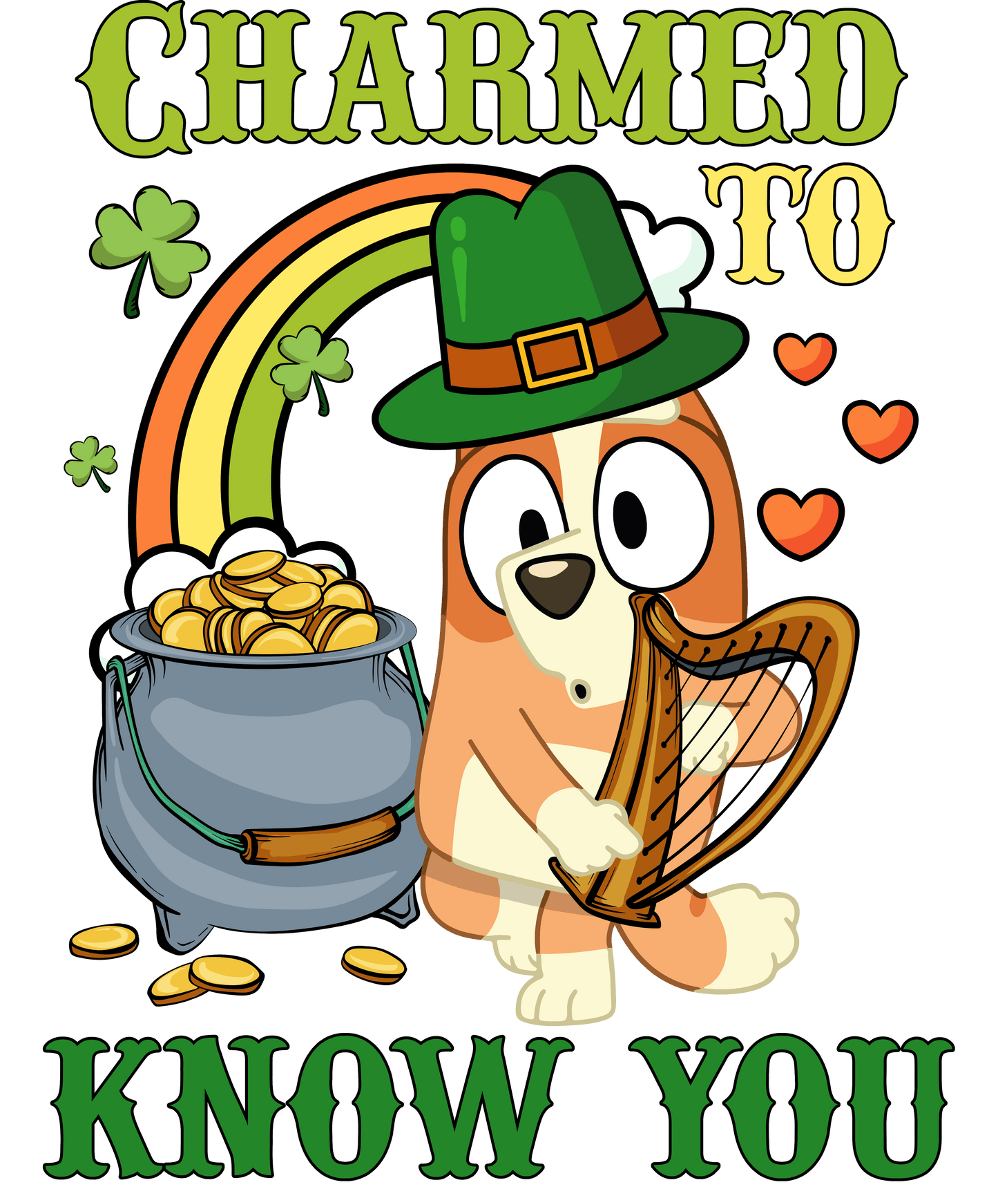 Charmed To Know You Patrick's Day Bluey - DTF Ready To Press - Heat Press Transfer