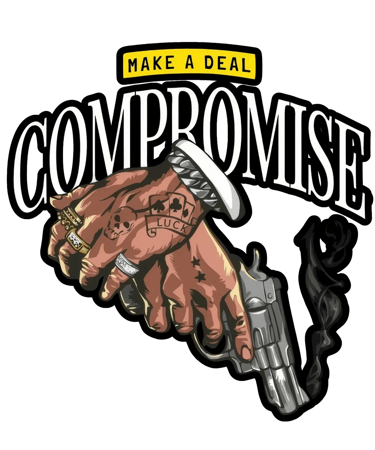 Compromise Make a Deal - DTF Ready to Press (original)