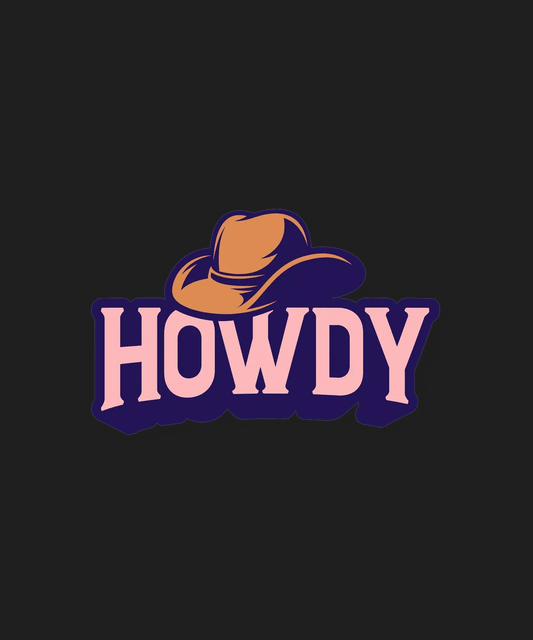 Cowboy Hat Howdy - DTF Ready to Press - Heat Press Transfer