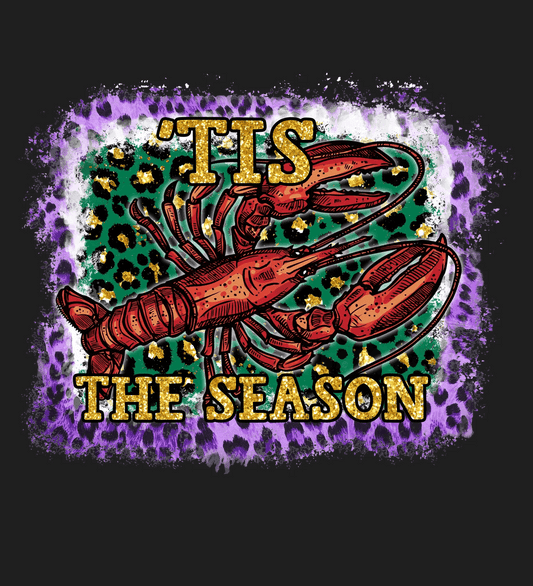 Crawfish 'Tis The Season - DTF Ready to Press - Heat Press Transfer