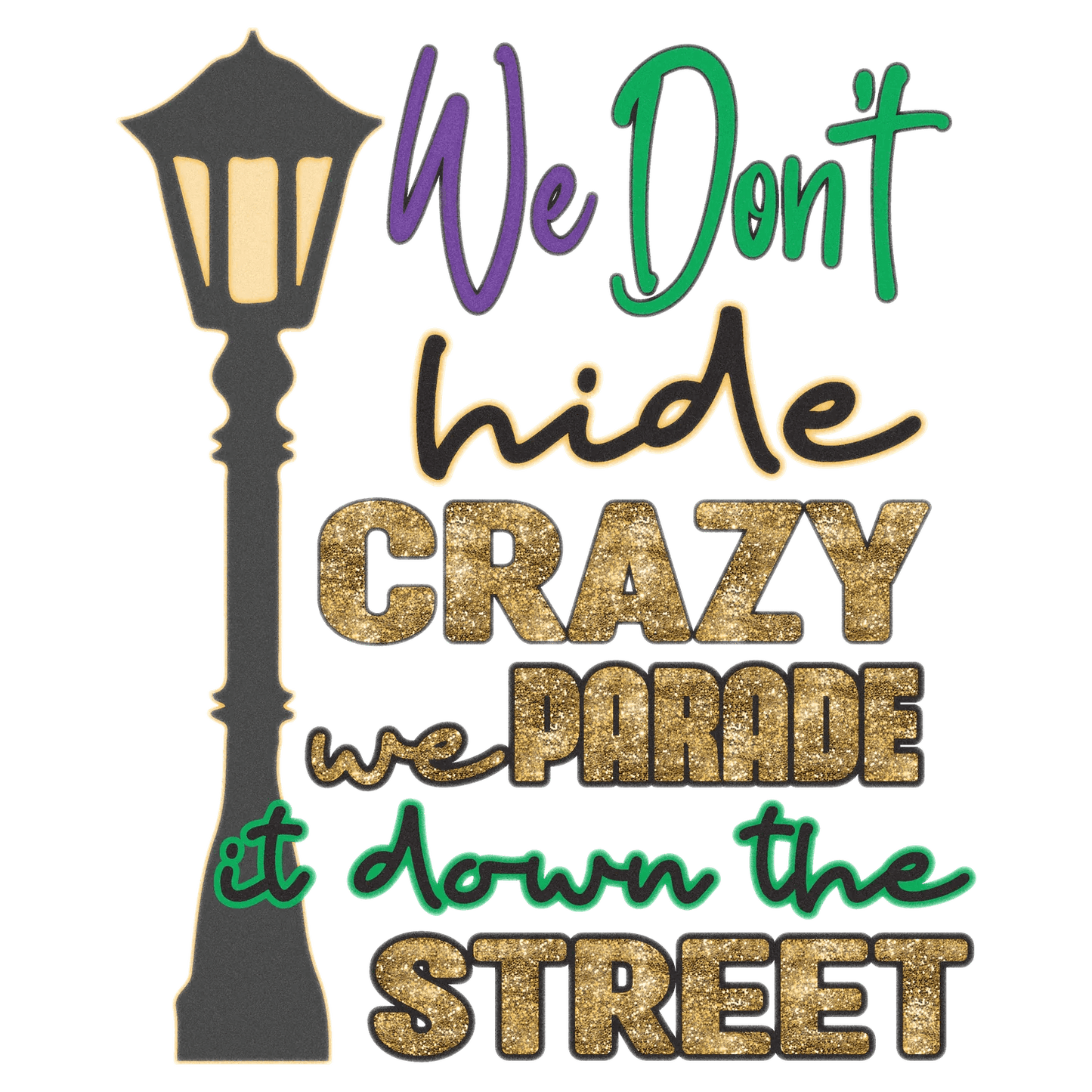 Crazy Parade Fun - DTF Ready to Press - Heat Press Transfer