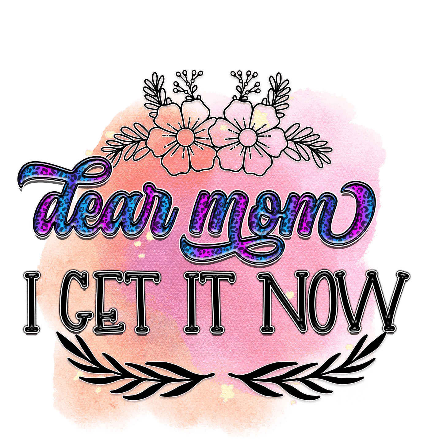 Cute Dear Mom Design - DTF Ready To Press - Heat Press Transfer