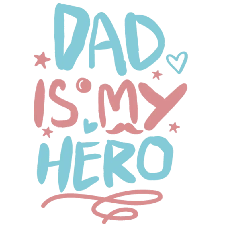 Dad Is My Hero Design - DTF Ready To Press - Heat Press Transfer