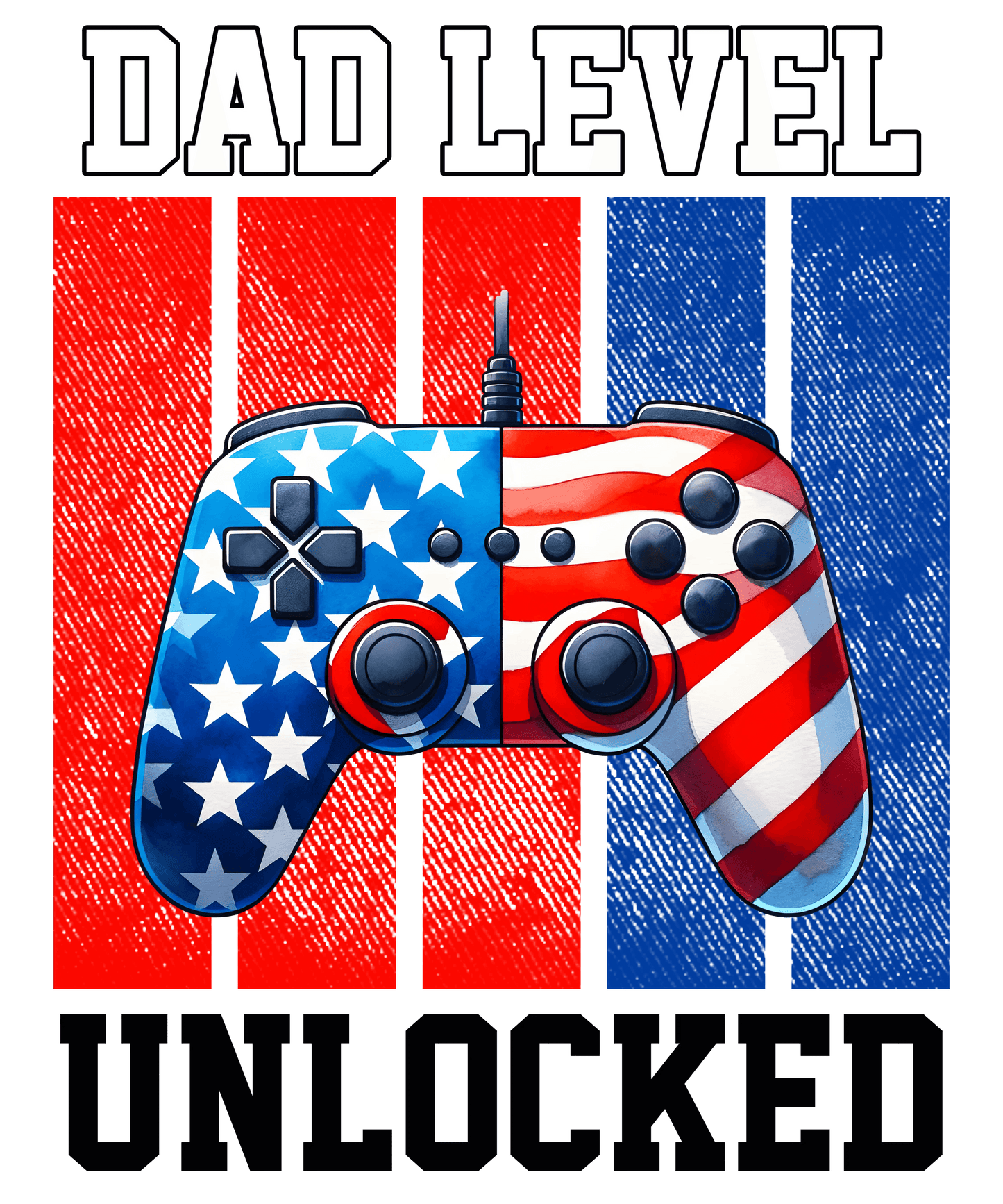 Dad Level Unlocked Design - DTF Ready To Press - Heat Press Transfer