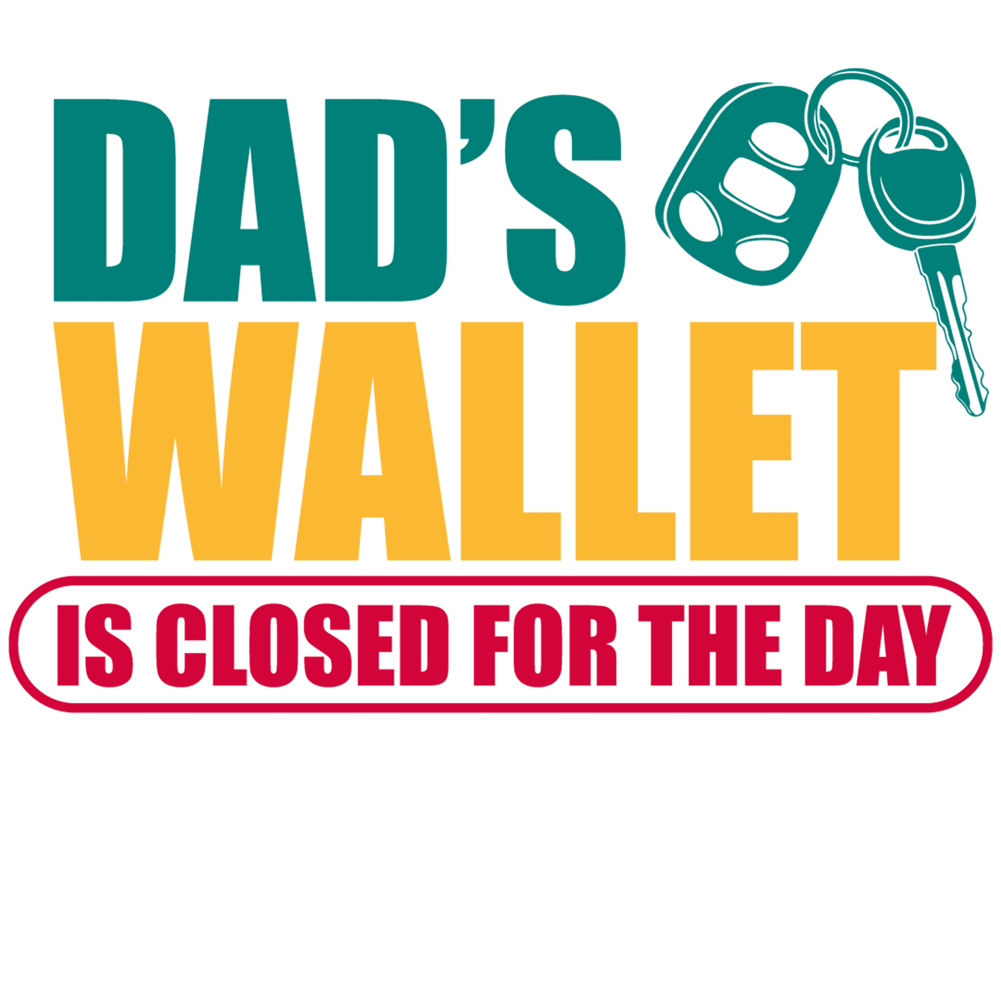 Dad's Wallet Funny Father's Day Design - DTF Ready To Press - Heat Press Transfer