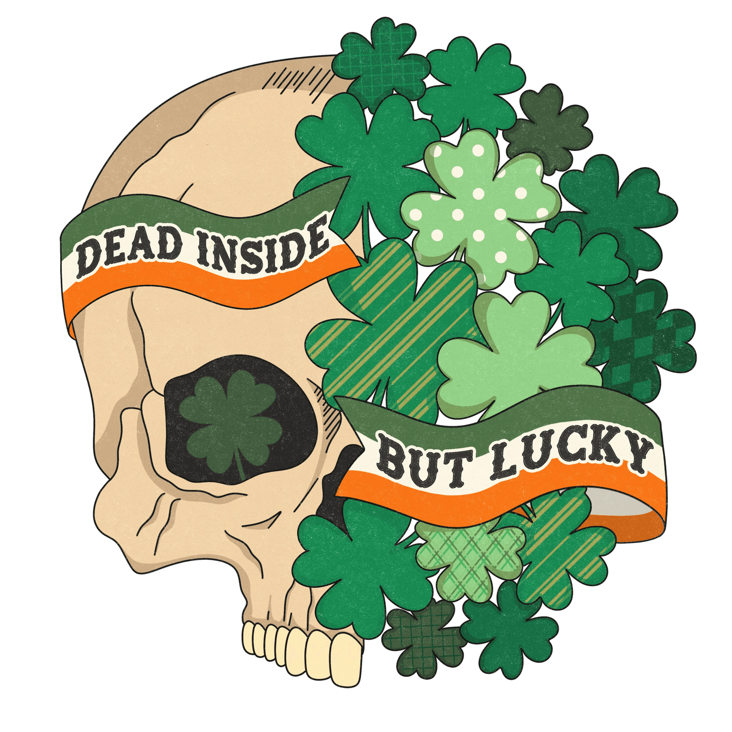 Dead Inside But Lucky Saint Patrick's Design - DTF Ready To Press - Heat Press Transfer