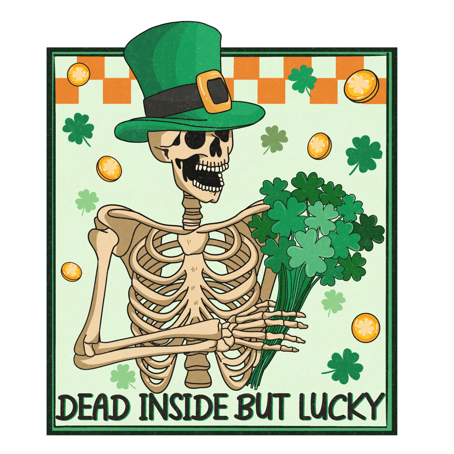 Dead Inside But Lucky St Patrick's Design - DTF Ready To Press - Heat Press Transfer