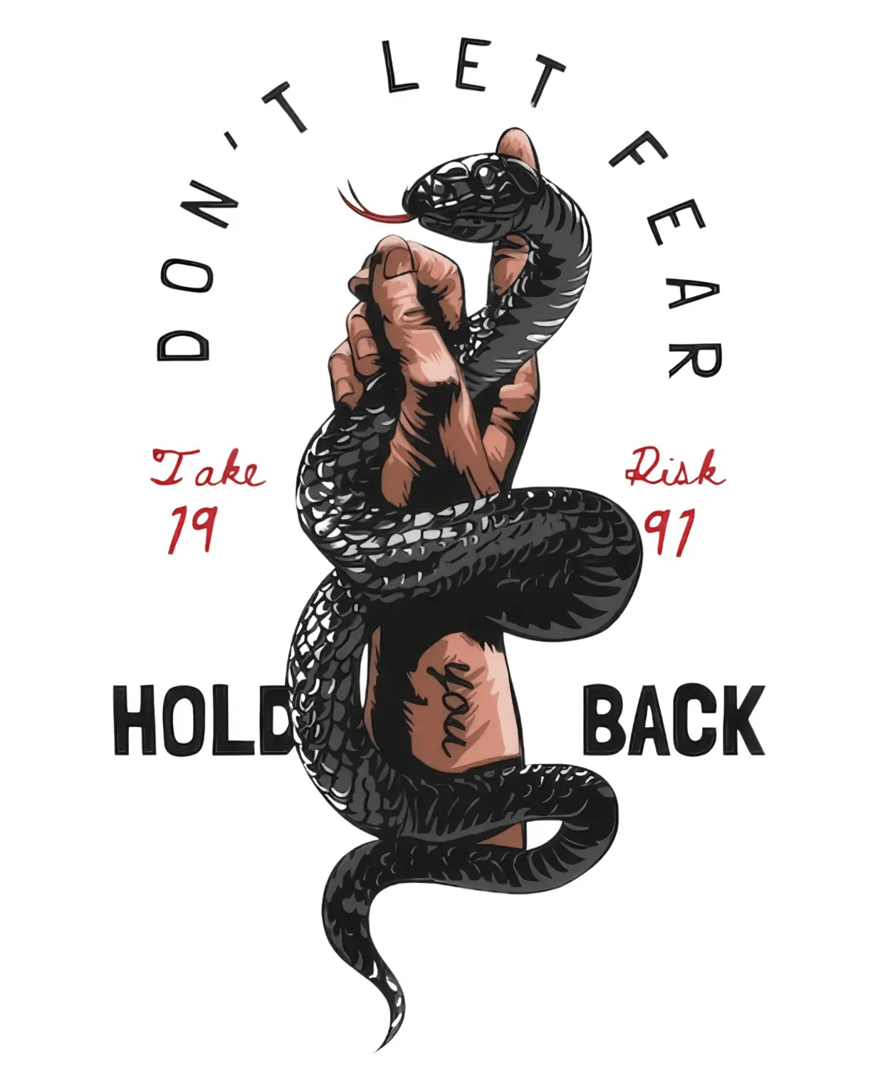 Don't Let Fear Hold Back - DTF Ready to Press (original)