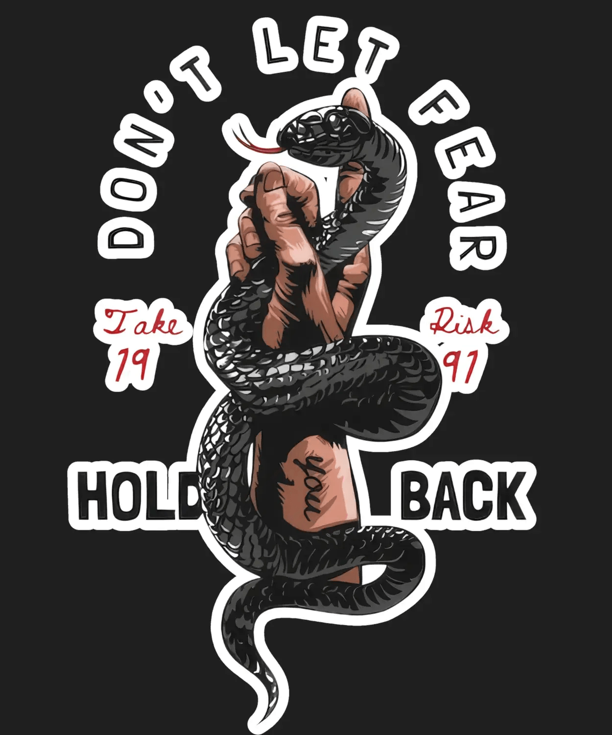 Don't Let Fear Hold Back - DTF Ready to Press (black_bg)