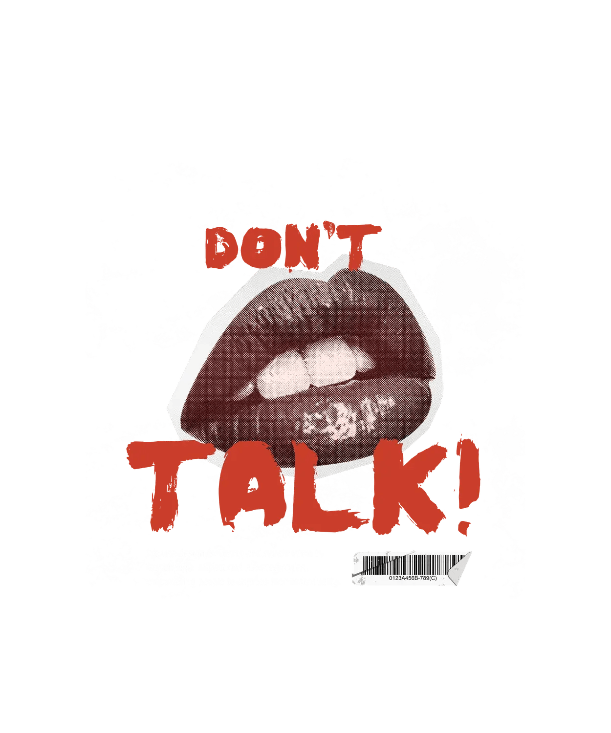 Don't Talk - DTF Ready to Press (original)