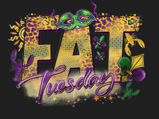 Fat Tuesday Mardi Gras - DTF Ready to Press - Heat Press Transfer