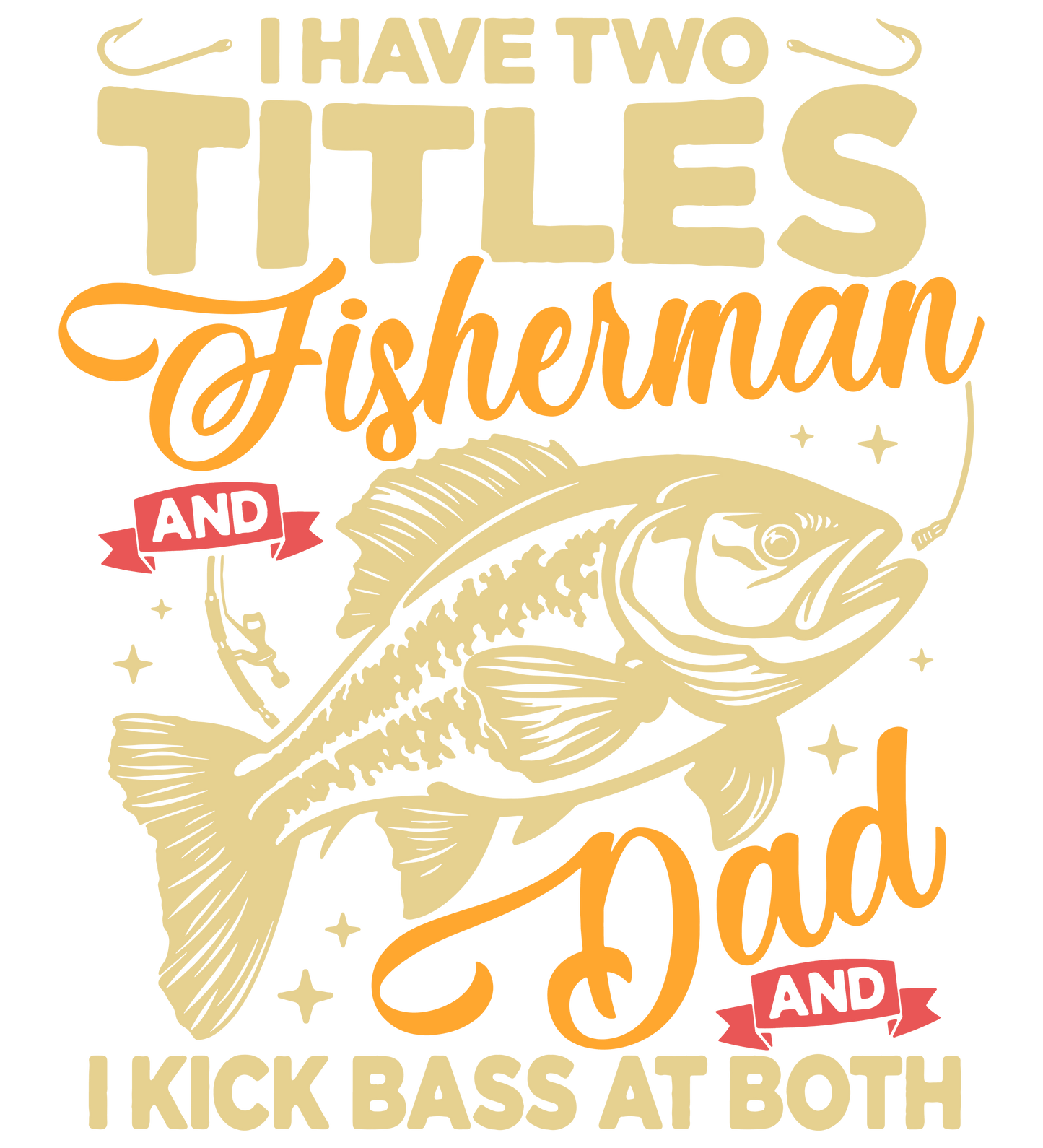 Fisherman Dad Design - DTF Ready To Press - Heat Press Transfer