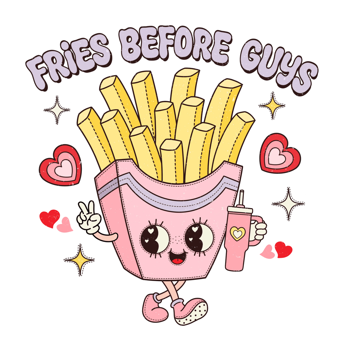 Fries Before Guys Valentine's Day Design - DTF Ready To Press - Heat Press Transfer