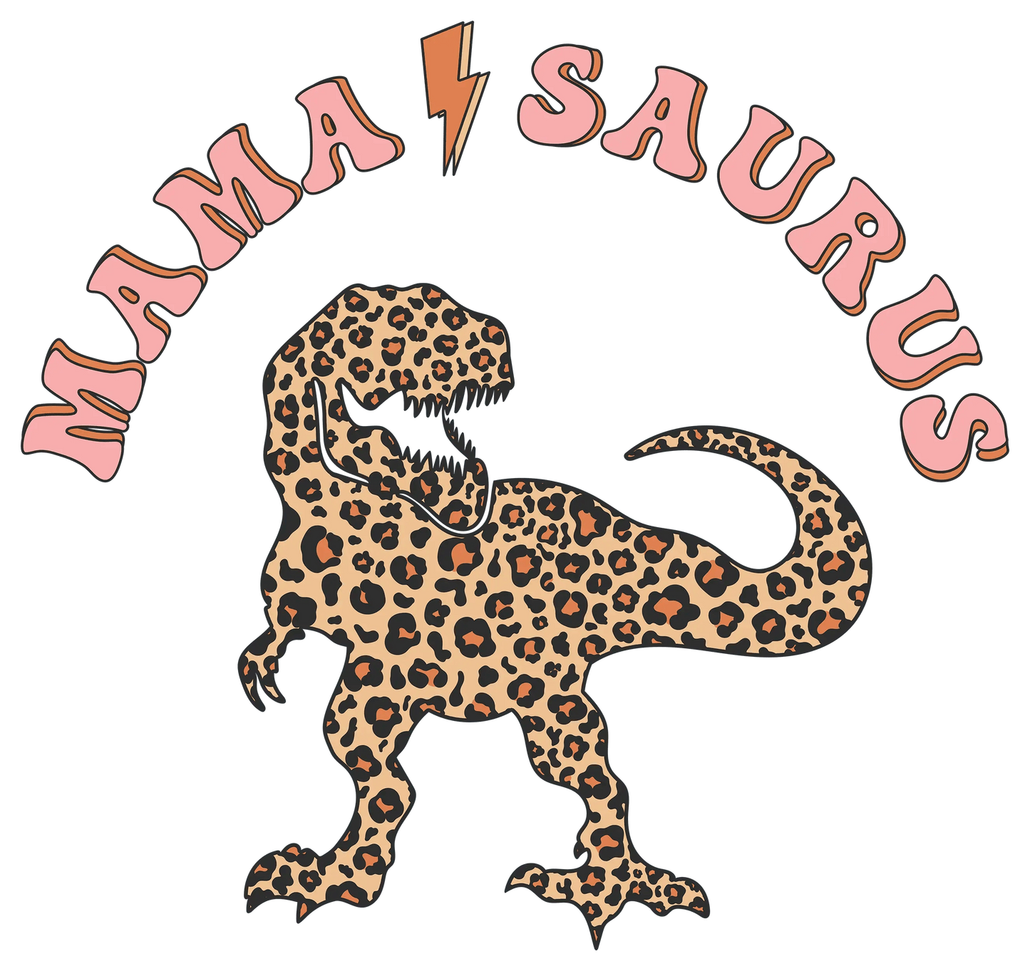 Funny Mother's Day Mama Saurus Design - DTF Ready To Press - Heat Press Transfer