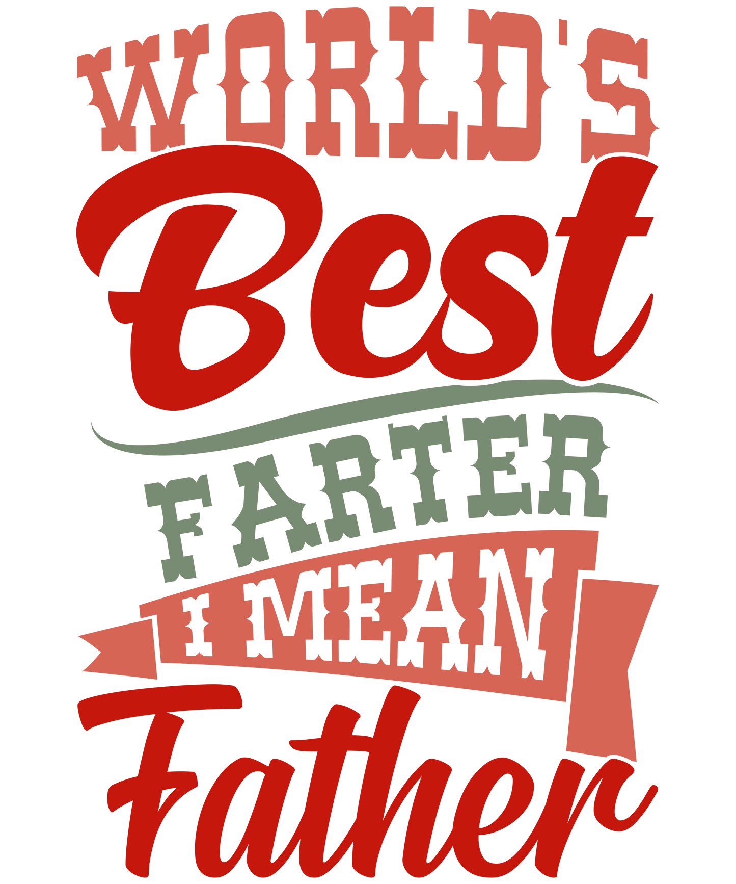 Funny World's Best Father Design - DTF Ready To Press - Heat Press Transfer