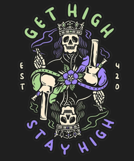 Get High 420 - DTF Ready to Press - Heat Press Transfer