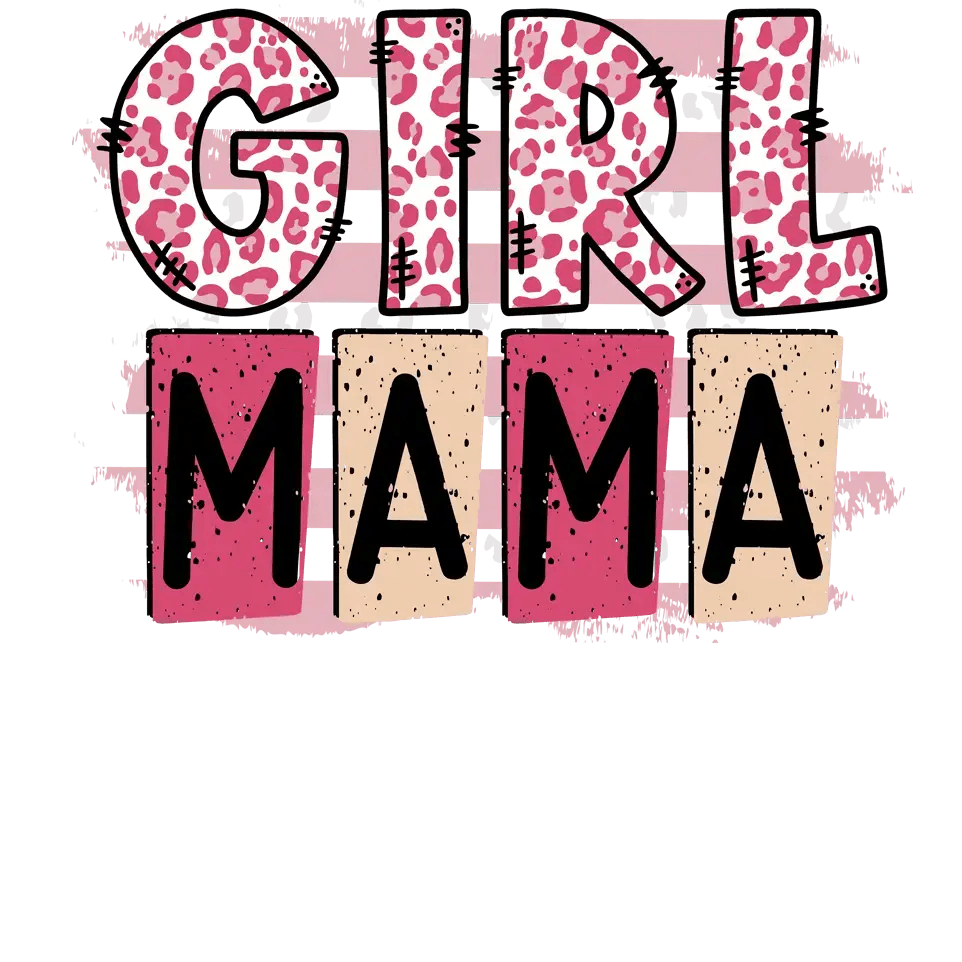 Girl Mama Design - DTF Ready To Press - Heat Press Transfer