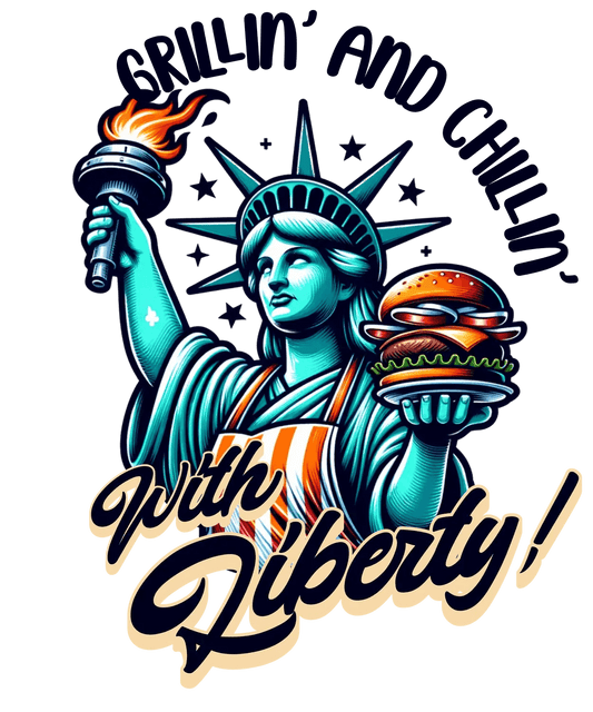 Grillin' and Chillin' with Liberty - DTF Ready to Press - Heat Press Transfer