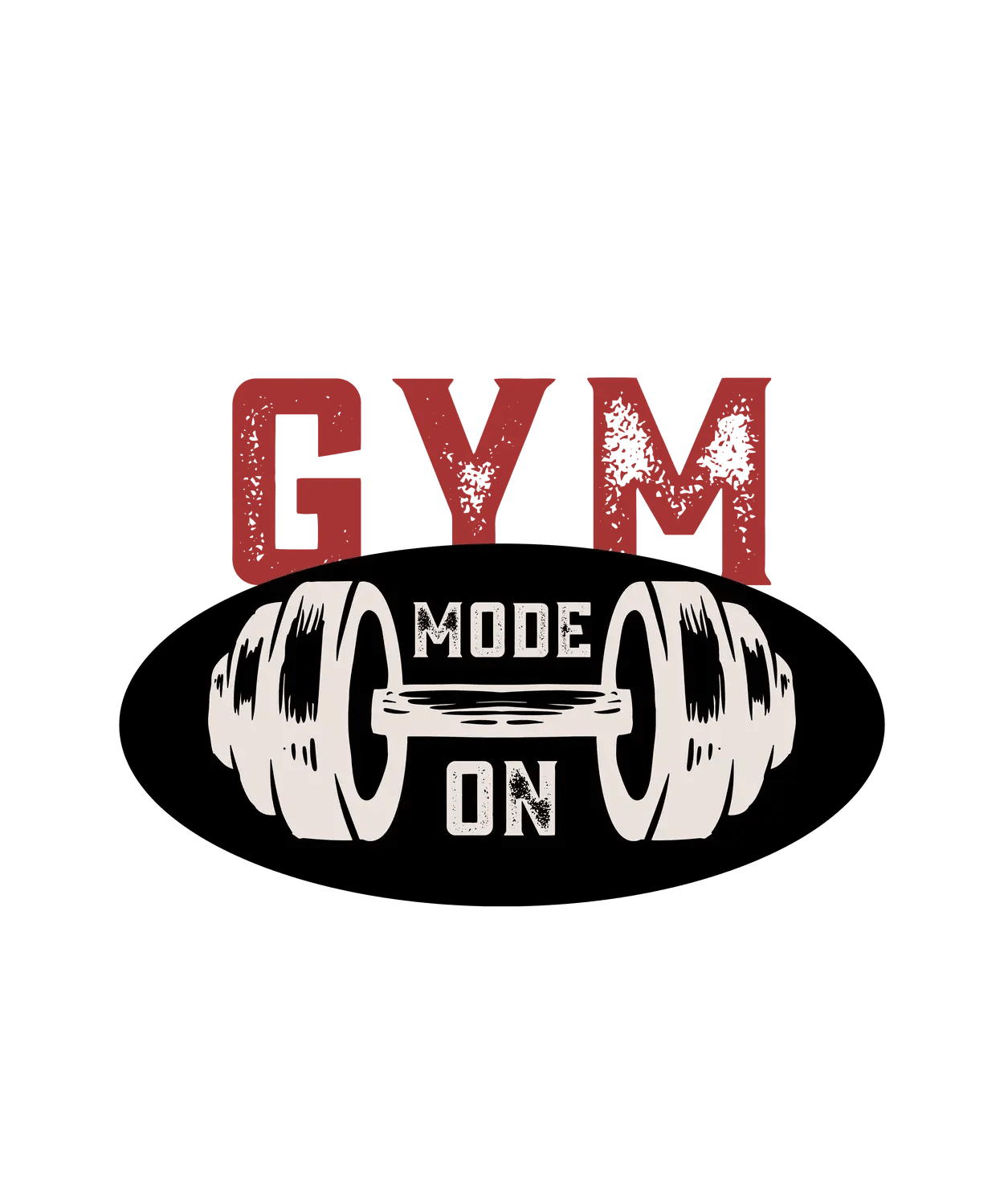 Gym Mode On - DTF Ready to Press (original)