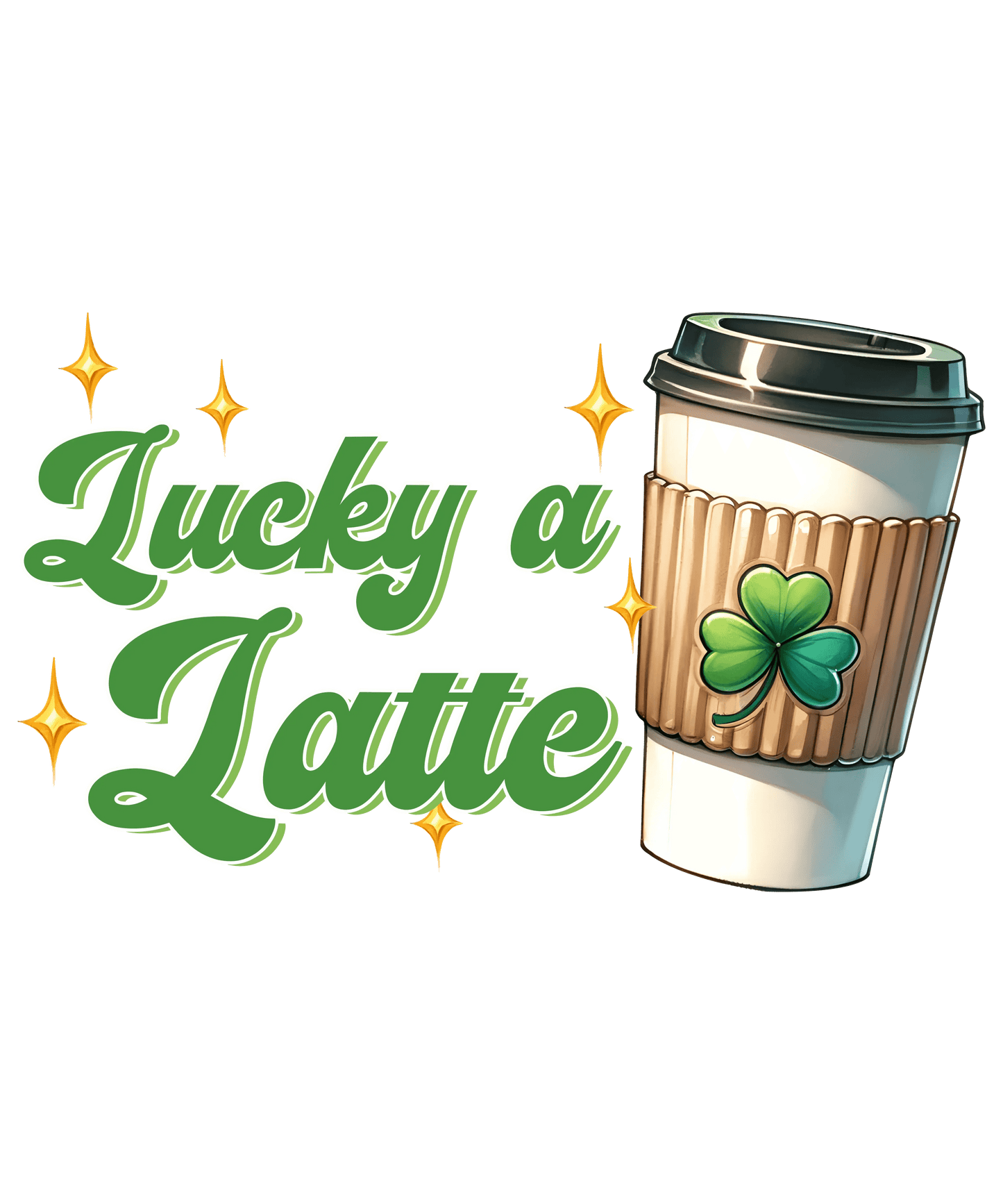 Happy Patricks Day Coffee Latte Design - DTF Ready To Press - Heat Press Transfer