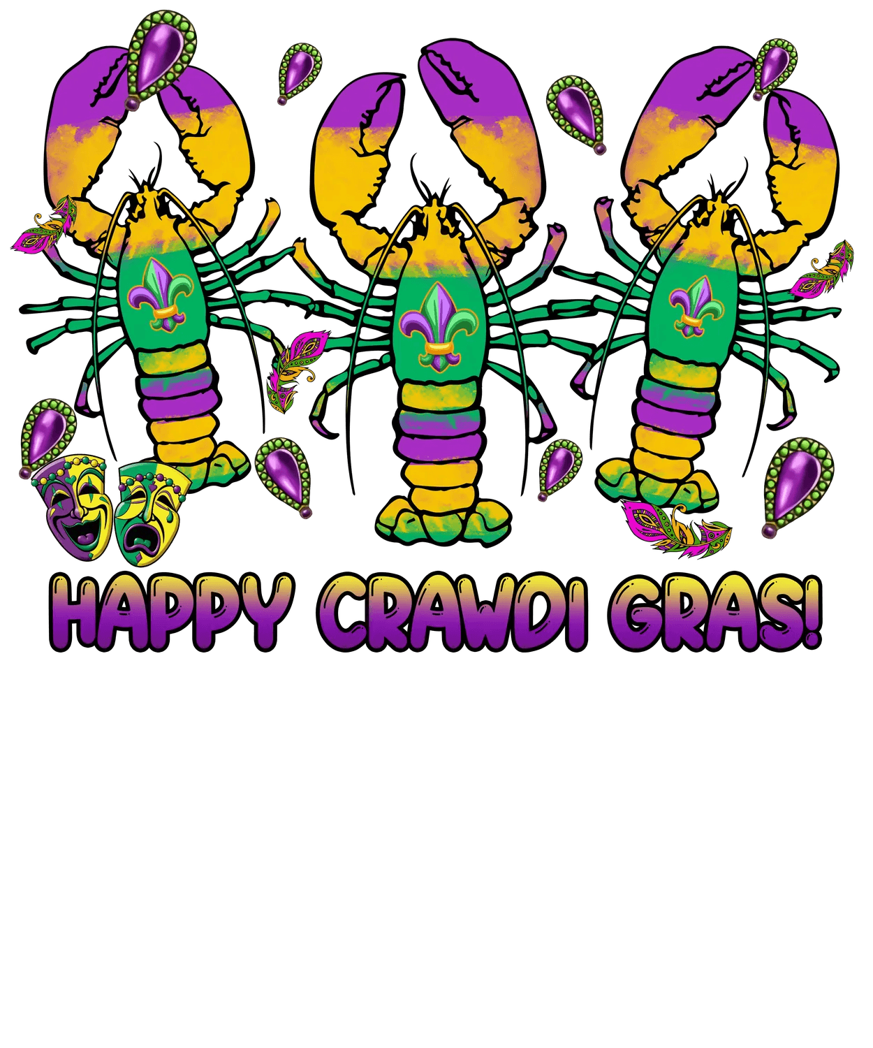 Happy Crawdi Gras - DTF Ready to Press - Heat Press Transfer