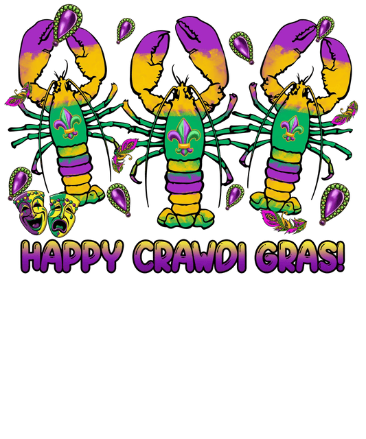 Happy Crawdi Gras - DTF Ready to Press - Heat Press Transfer