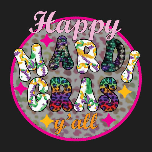 Happy Mardi Gras - DTF Ready to Press - Heat Press Transfer