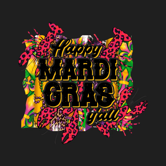 Happy Mardi Gras - DTF Ready to Press - Heat Press Transfer