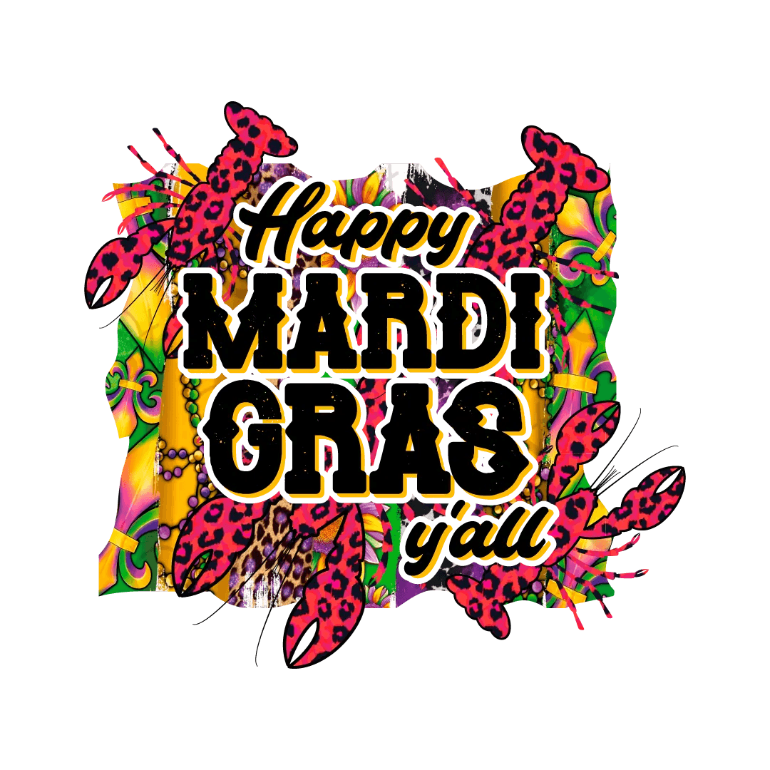 Happy Mardi Gras - DTF Ready to Press - Heat Press Transfer