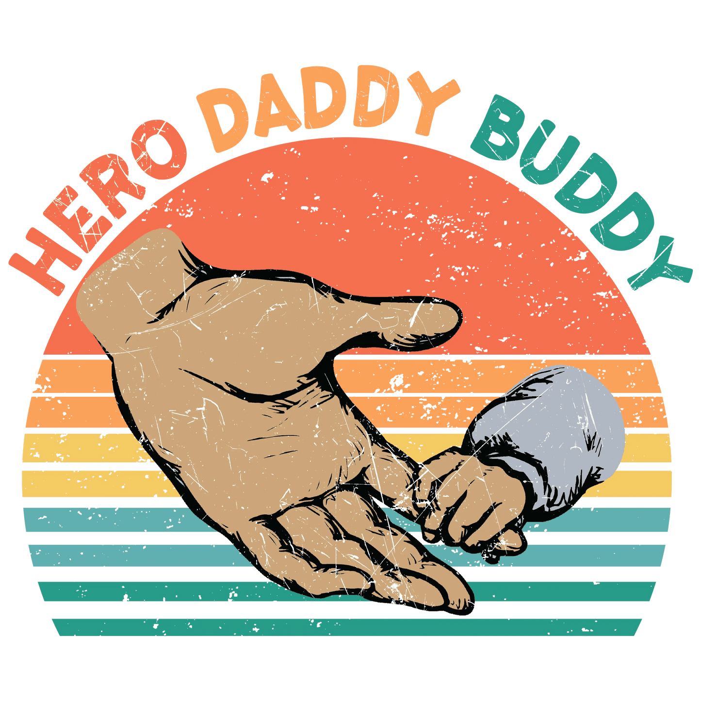 Hero Daddy Buddy Design - DTF Ready To Press - Heat Press Transfer