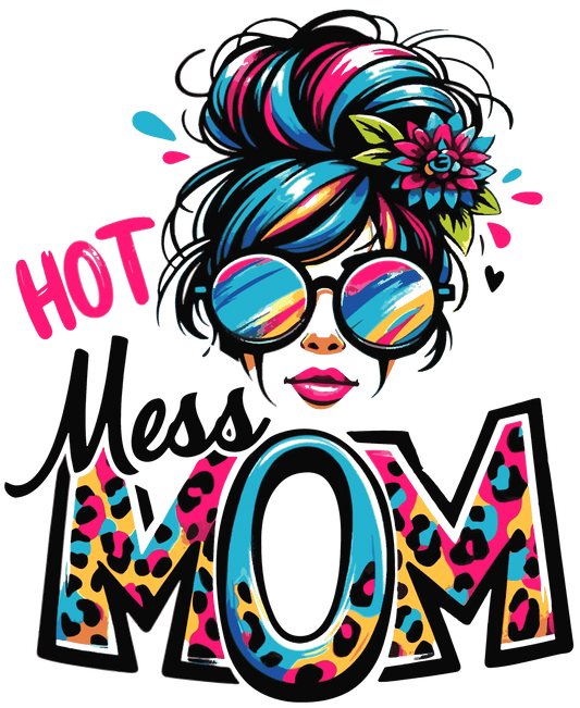 Hot Mess Mom Design - DTF Ready To Press - Heat Press Transfer