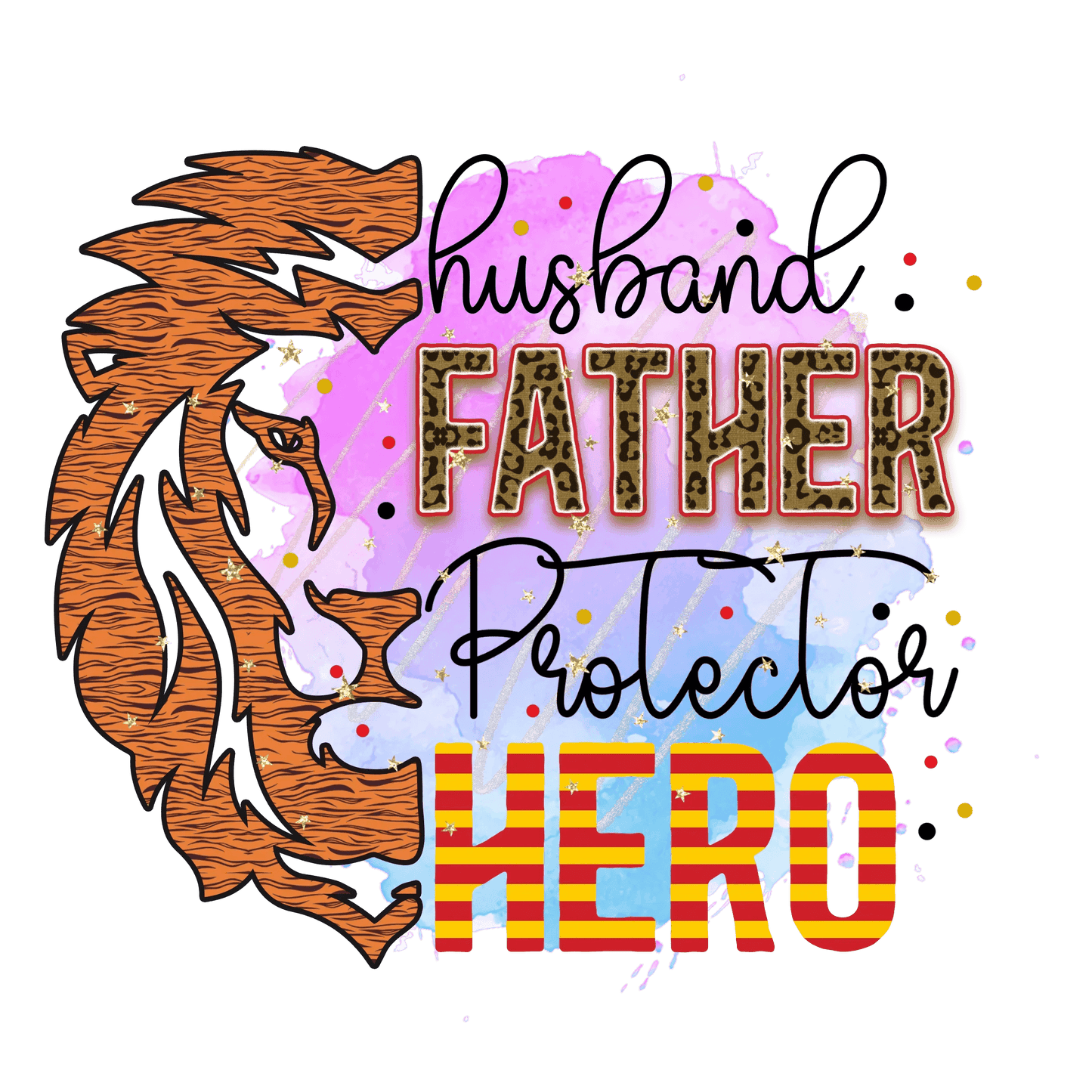 Husband Father Protector Hero Design - DTF Ready To Press - Heat Press Transfer