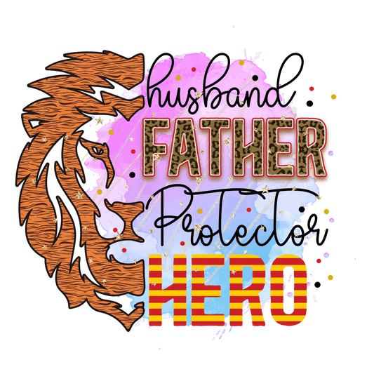 Husband Father Protector Hero Design - DTF Ready To Press - Heat Press Transfer