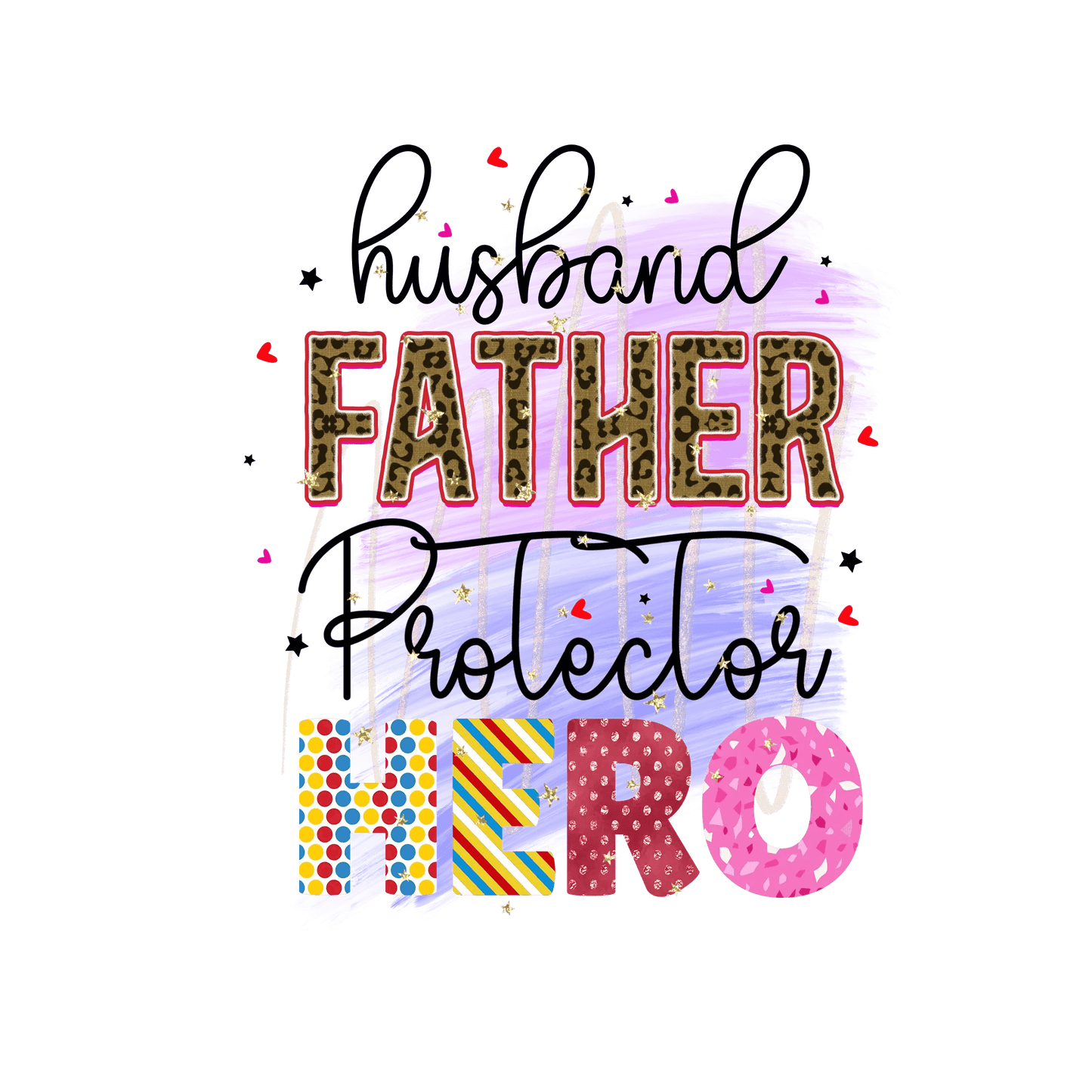 Husband Father Protector Hero Design - DTF Ready To Press - Heat Press Transfer