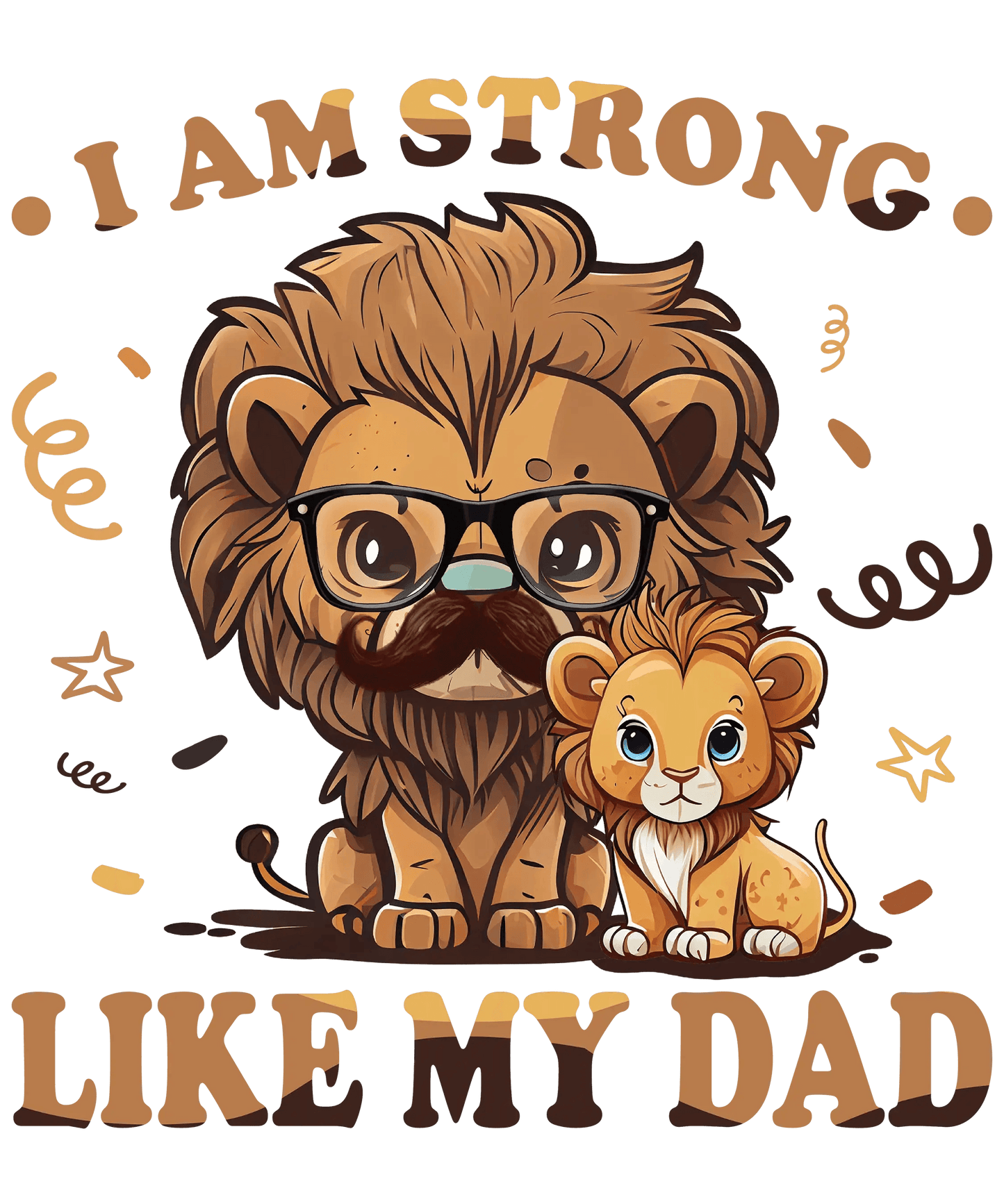 I Am Strong Like My Dad Design - DTF Ready To Press - Heat Press Transfer