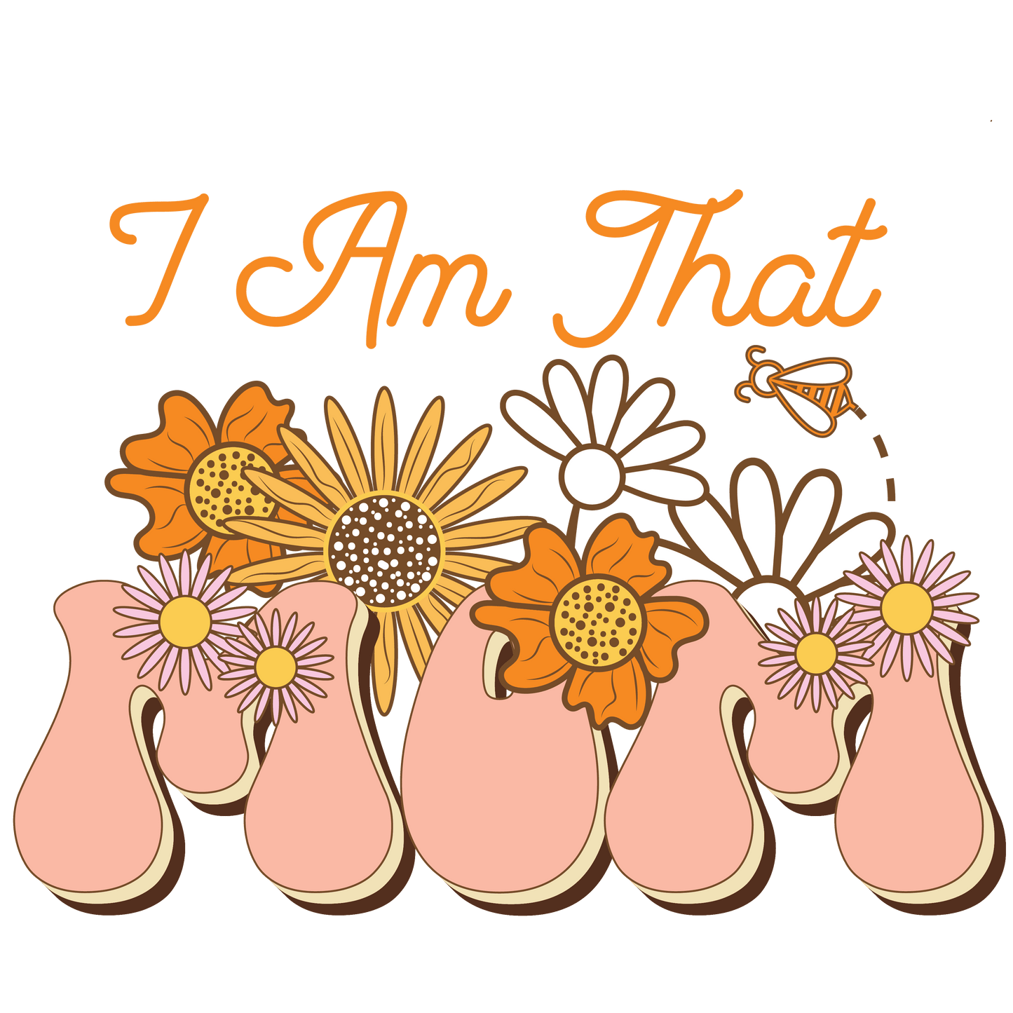 I Am That Mom Design - DTF Ready To Press - Heat Press Transfer